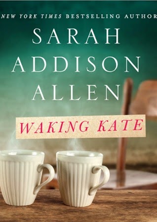 Review: Waking Kate by Sarah Addison Allen