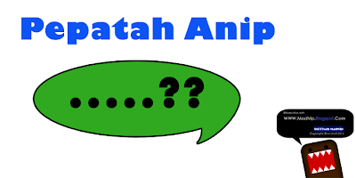 Ini kisah MadNip .: Pepatah Anip ada Mengatakan Bahawa
