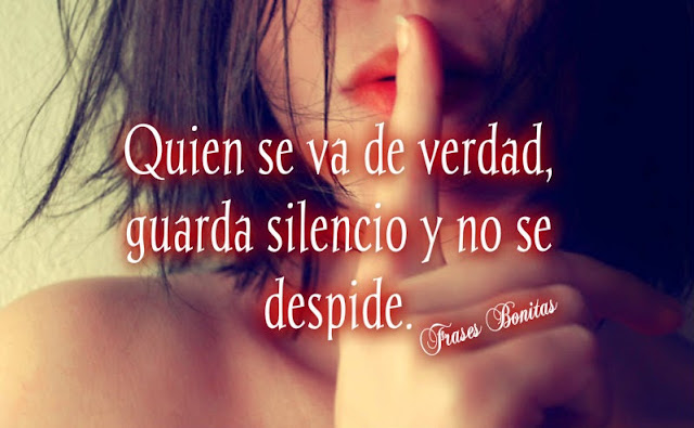 -Frases de despedida para decir adiós a un ser querido, Frases de Silencio, Decisión, Frases de Autoestima,