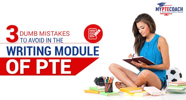 3 Dumb Mistakes to Avoid in the Writing Module of PTE ~ Best ...