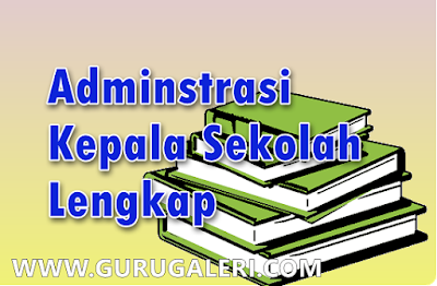 Download Contoh Format Administrasi Kepala Sekolah Lengkap Administrasi merupakan salah satu kebutuhan sebagai penunjang dalam proses pengajaran dan Download Contoh Format Administrasi Kepala Sekolah Lengkap