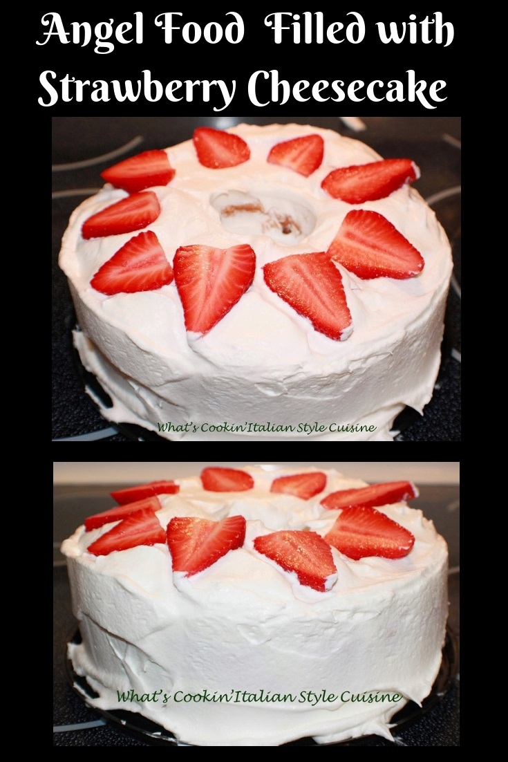 Angel Food Filled with Strawberry Cheesecake What's Angel Food Filled with Strawberry Cheesecake What's