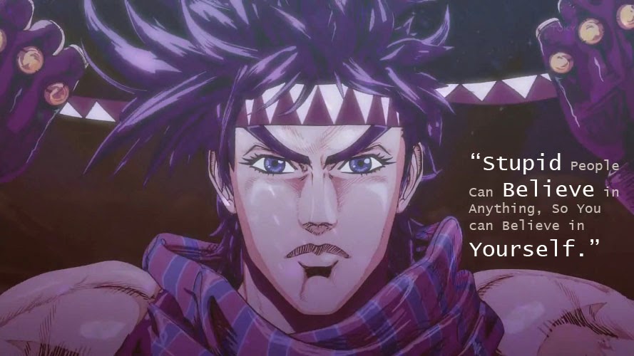 Jojo's Bizzare Adventure This Joseph Joestar's quotes will makes you happy to be a stupid