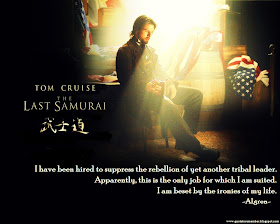 Quote to Remember: THE LAST SAMURAI [2003]