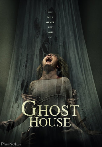 Phim Ngôi Nhà Ma Ám - Ghost House (2017)