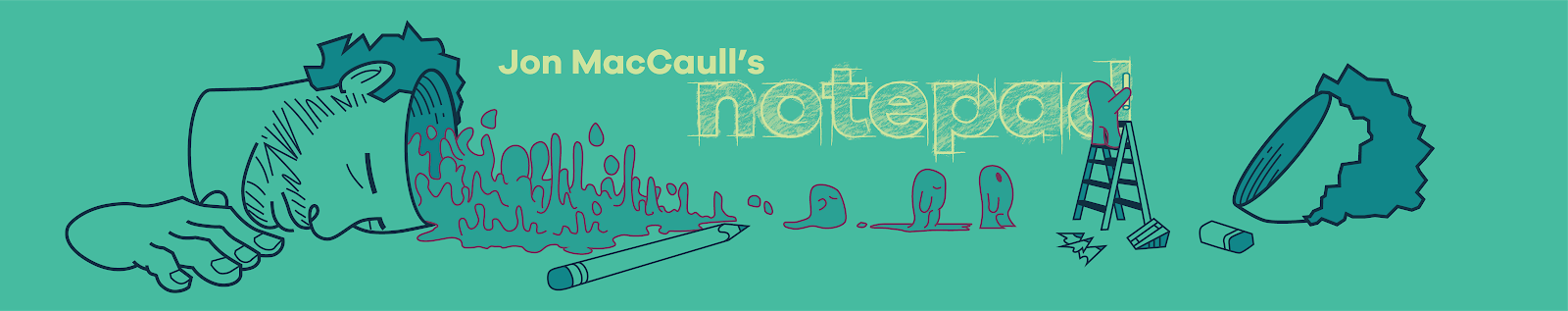 Jon MacCaull's notepad
