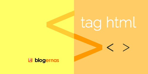 Apa Itu Tag HTML dan Fungsinya untuk Blog
