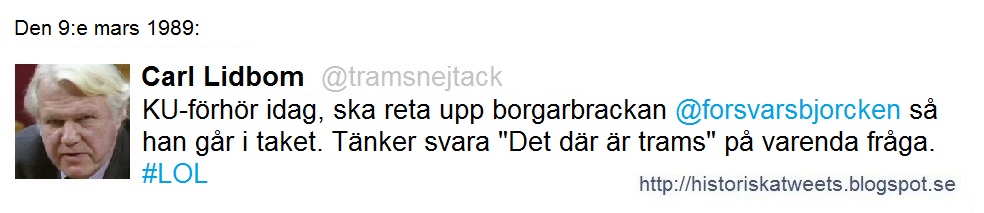 HISTORISKA TWEETS CARL LIDBOM, den 9e mars 1989