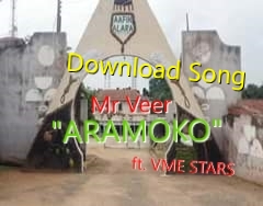 Mr Veer Ft. VME Stars – “Aramoko” | Download mp3 Mr Veer Ft. VME Stars – “Aramoko” | Download mp3