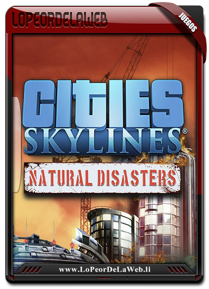 Cities: Skylines – Natural Disasters Multilenguaje [Mega]