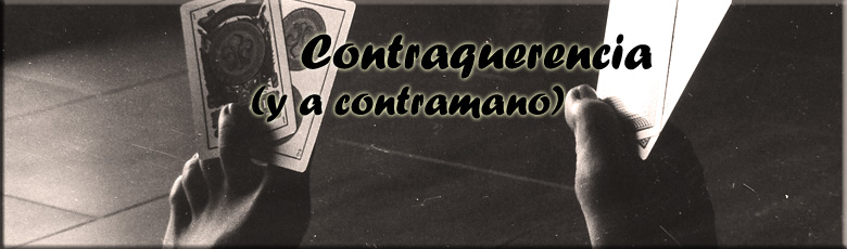 Contraquerencia (y a contramano)