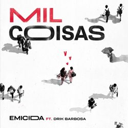 Baixar Música Mil Coisas - Emicida e Drik Barbosa Mp3 Baixar Mil Coisas - Emicida e Drik BarbosaMp3