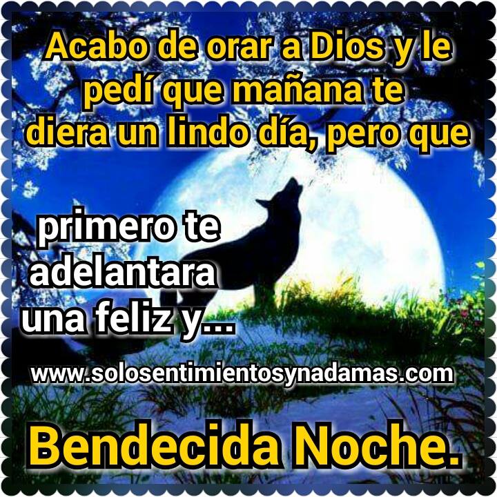 Buenas noches imágenes de buenas noches para whatsapp Feliz y bendecida noche. - Solo sentimientos y nada mas