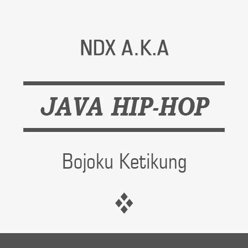 Ndx a.k.a - Bojoku Ketikung [ Lirik ] - Audio Mewah