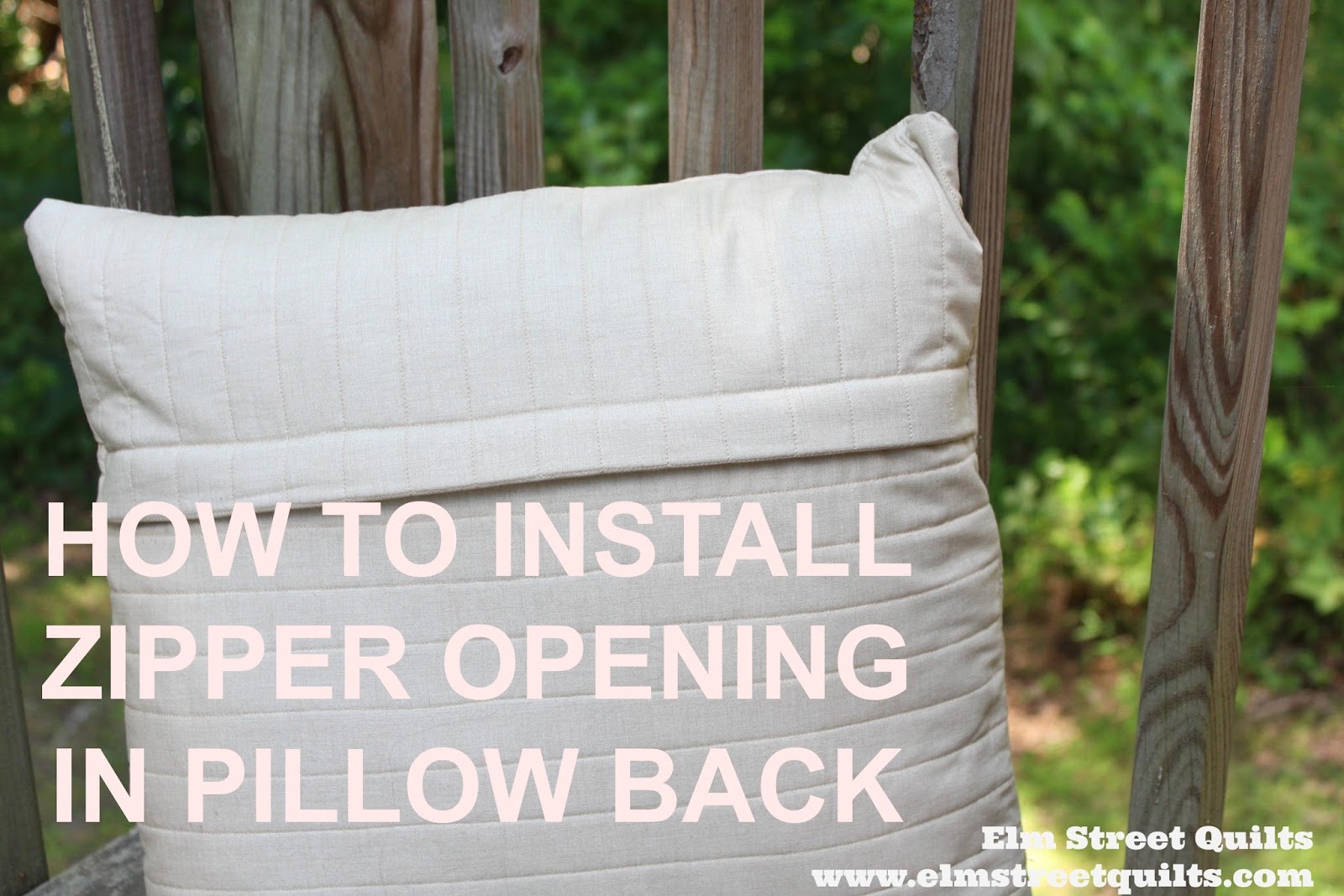 Installing Zipper in Pillow Back (tutorial) Elm Street Quilts
