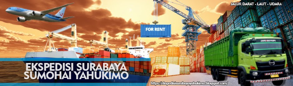 JASA EKSPEDISI PENGIRIMAN SURABAYA YAHUKIMO SUMOHAI PAPUA 