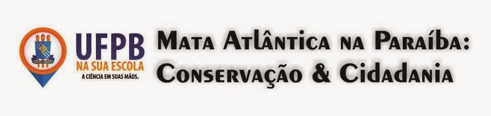 Mata Atlântica na Paraíba: Conservação & Cidadania