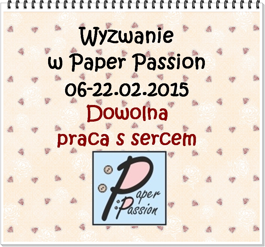 http://paperpassionpl.blogspot.com/2015/02/wyzwanie-dowolma-praca-z-sercem.html