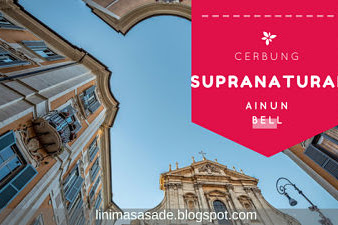 Supranatural : Review Cerbung Supranatural Karya Ainun Bell Cerita Unik dan berimajinasi