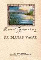 Bertel Gripenberg, På Dianas vägar, Björck & Börjesson Förlag, Stockholm, 1925
