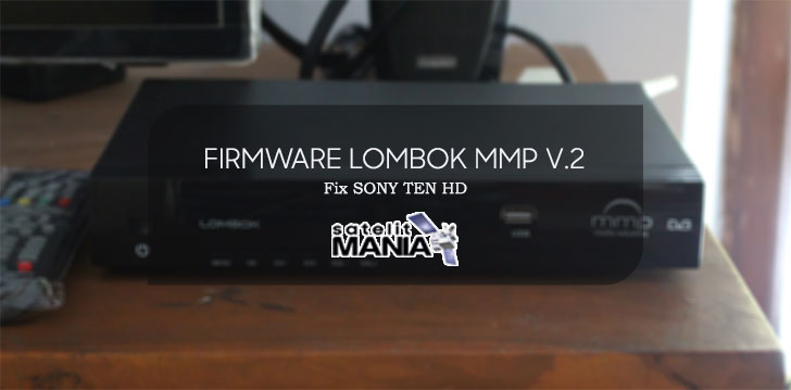 Download Firmware MMP Lombok V.2 Fix Sony Ten HD 