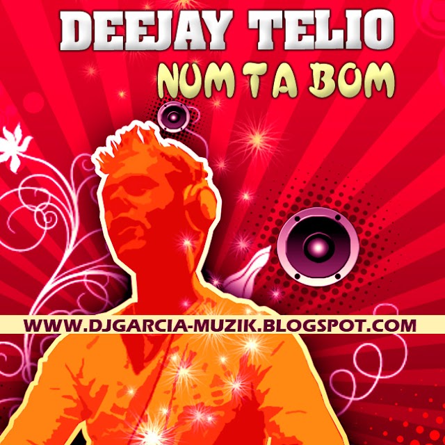 Num Tá Bom - Deejay Telio "Afro-House" (DOWNLOAD FREE)