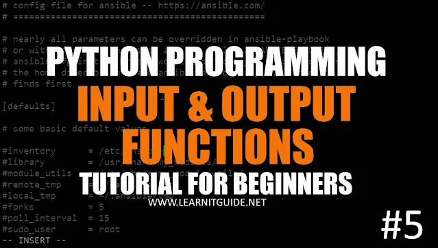 Python Tutorials - Input and Output Functions
