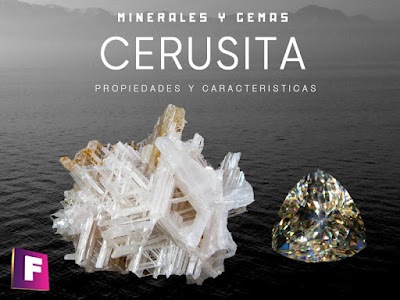 Cerusita - Propiedades, caracteristicas y sus yacimientos