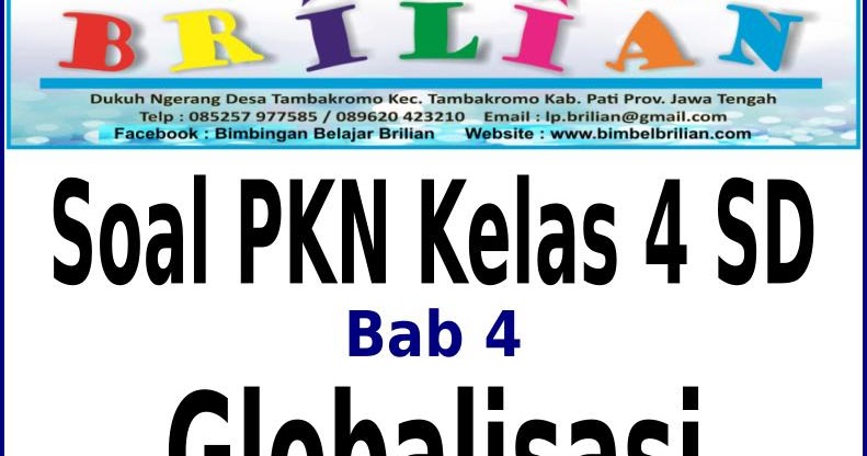 Soal Pkn Kelas 4 Sd Serpihan 4 Globalisasi Dan Kunci Jawaban Kelaswahid