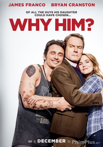 Phim Bố Vợ Đối Đầu Chàng Rể - Why Him? (2016)