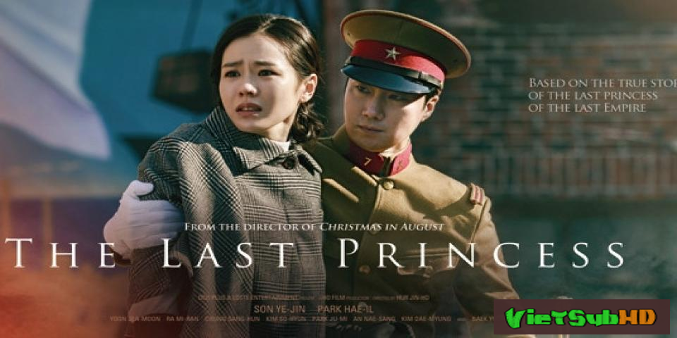 Phim Công chúa cuối cùng VietSub HD | The Last Princess / Princess Deokhye 2016