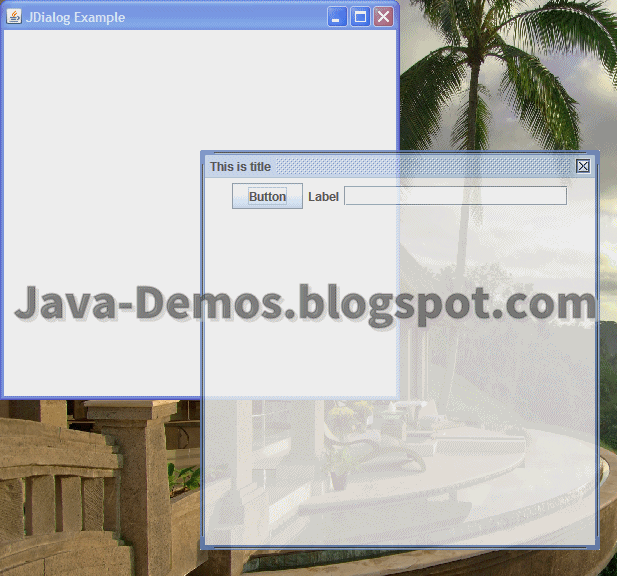 Creating a JDialog -- Simplified Example
