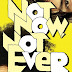 Not now Not ever Book Review