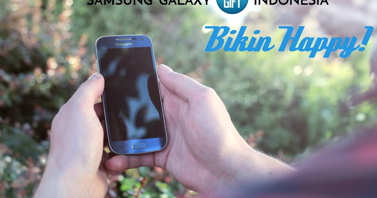 Hadiah Samsung Galaxy Gift Indonesia Bikin Keki Jadi Happy — APRIJANTI