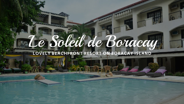 Le Soleil de Boracay Hotel Resort Review