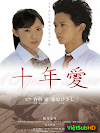 10 NĂM TÌNH CŨ - 10 Years Love (2008) 10 NĂM TÌNH CŨ - 10 Years Love (2008)