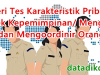 Materi Tes Karakteristik Pribadi (TKP) Aspek Kepemimpinan/ Menggerakkan dan Mengoordinir Orang Lain Materi Tes Karakteristik Pribadi (TKP) Aspek Kepemimpinan/ Menggerakkan dan Mengoordinir Orang Lain