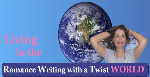 Living in the Romance Writing with a Twist World