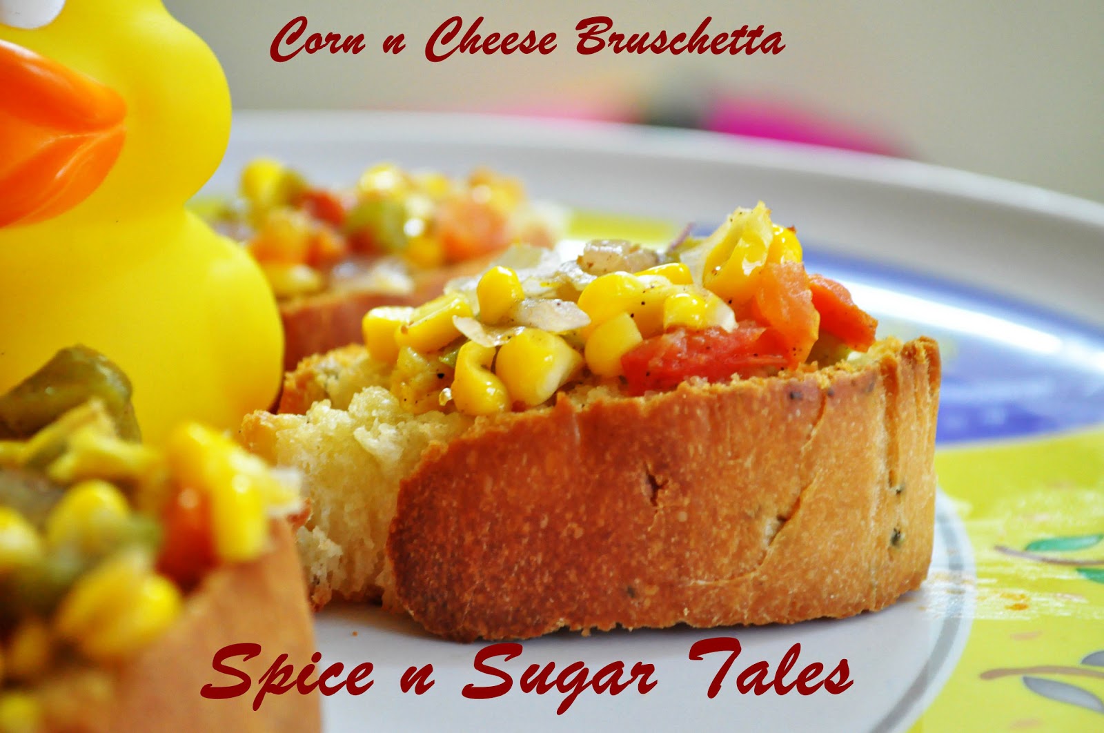 Spice n Sugar Tales Corn n Cheese Bruschetta