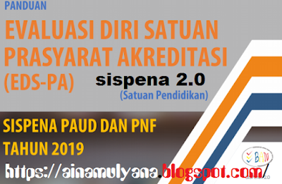 Panduan EDS-PA Sispena 2.0 (Panduan Sispena PAUD PNF Tahun 2019)- https://ainamulyana.blogspot.com