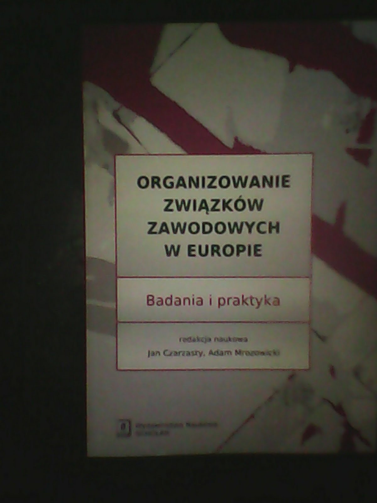 Organizing Trade Unions in Europe.