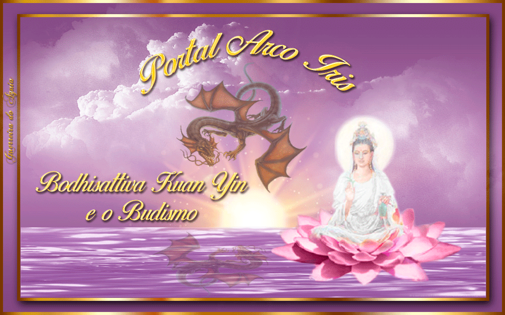 KUAN YIN - Bodhisattva da Compaixão