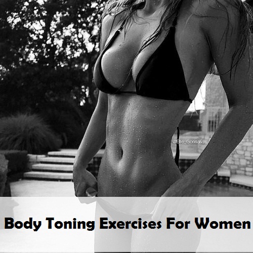 Maintain a Toned Body That Will Look Great in a Bikini Body Toning