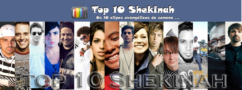 Top 10 : Shekinah