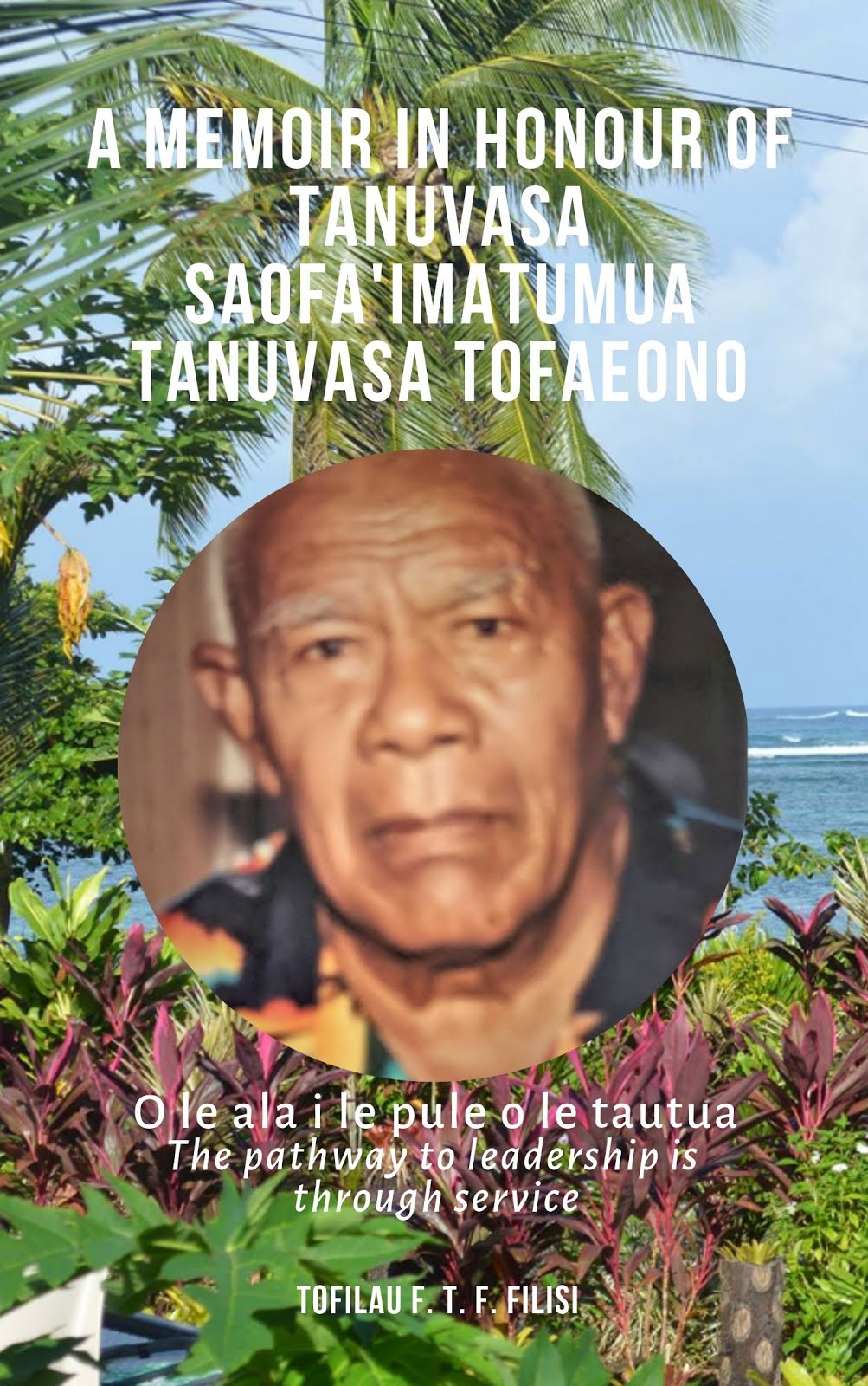 A memoir in honour of Tanuvasa Saofa'imatumua Tanuvasa Tofaeono
