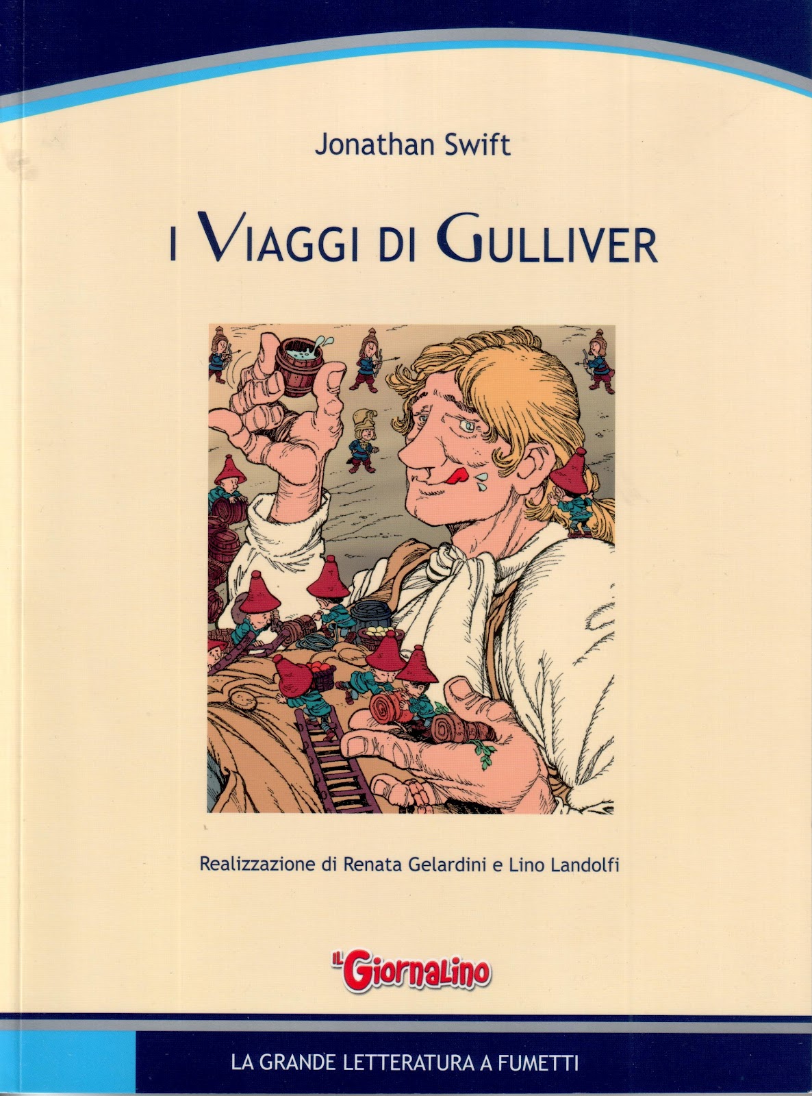 JONATHAN SWIFT I VIAGGI DI GULLIVER (Il Giornalino) Renata Gelardini e Lino Landolfi Blog