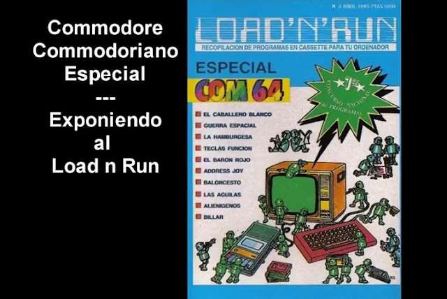 Commodore Commodoriano Especial - Exponiendo al LOAD'N'RUN Nro.2