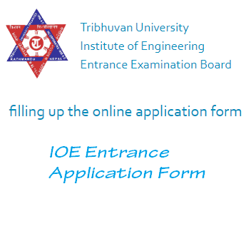 How to fill up IOE Entrance Application Form