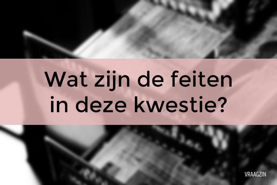 Wat zijn feiten? Vijf criteria / vragen om feiten van meningen (en