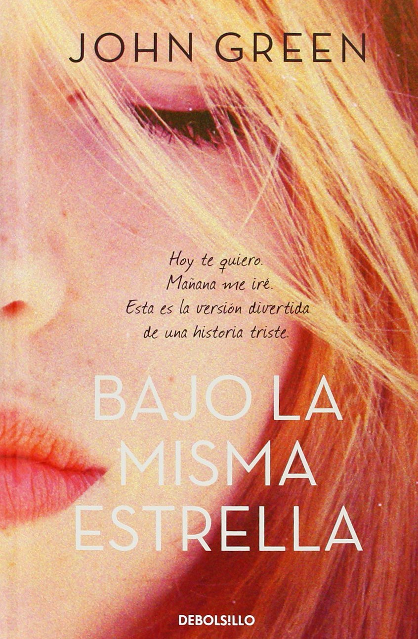 BAJO LA MISMA ESTRELLA (John Green)